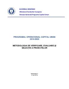 GUVERNUL ROMÂNIEI Ministerul Fondurilor Europene Direcția Generală Programe Capital Uman PROGRAMUL OPERAŢIONAL CAPITAL UMAN
