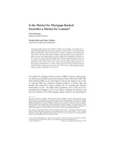 Is the Market for Mortgage-Backed Securities a Market for Lemons? Chris Downing Barclays Global Investors Dwight Jaffee and Nancy Wallace University of California at Berkeley