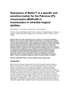 Expression of MaGc77 is a specific and sensitive marker for the Patronus (Pt) chromosome (MGR-ABL1) translocation in inherited magical abilities. 1,2