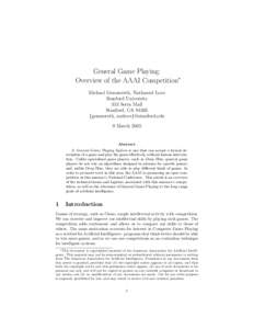 General Game Playing: Overview of the AAAI Competition∗ Michael Genesereth, Nathaniel Love Stanford University 353 Serra Mall Stanford, CA 94305