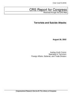 Order Code RL32058  CRS Report for Congress Received through the CRS Web  Terrorists and Suicide Attacks