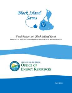 Final Report on Block Island Saves Results of thePilot Energy Efficiency Program in New Shoreham, RI April 2018  Contents