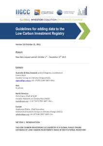 Guidelines for adding data to the Low Carbon Investment Registry Version 3.8 October 21, 2015 Phase 4: New data request period: October 1st – December 15th 2015