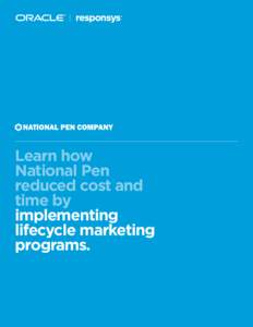 Learn how National Pen reduced cost and time by implementing lifecycle marketing