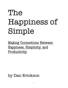 The Happiness of Simple Making Connections Between Happiness, Simplicity, and Productivity