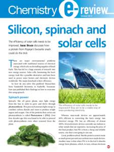 review October 2012 Silicon, spinach and solar cells The efficiency of solar cells needs to be