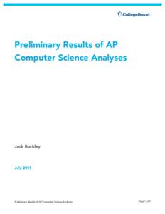 Preliminary Results of AP Computer Science Analyses 	
   Jack Buckley
