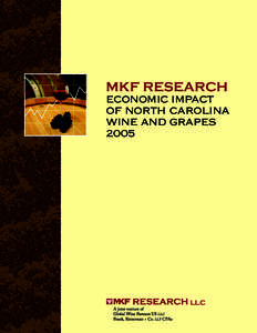 MKF RESEARCH  Economic Impact of North Carolina Wine and Grapes 2005