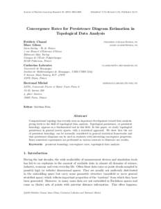 Journal of Machine Learning Research3635  Submitted 7/14; Revised 1/15; PublishedConvergence Rates for Persistence Diagram Estimation in Topological Data Analysis
