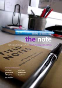 the note Staff and student magazine for the School of Sociology and Social Policy Featuring contributions from: Aimie Purser