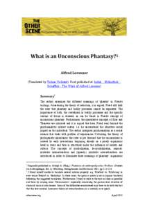 What	
  is	
  an	
  Unconscious	
  Phantasy?1	
   Alfred	
  Lorenzer	
   (Translated by Tobias Vollstedt. First published at: bidok :: Bibliothek ::