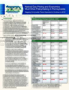 Natural Gas Pricing and Economics Must Drive Policymaking in Pennsylvania Sagging Commodity Prices Expected to Continue in 2015 Introduction
