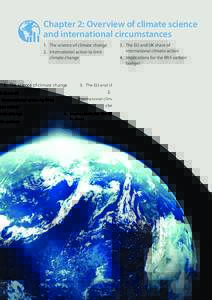 Chapter 2: Overview of climate science and international circumstances 1.	 The science of climate change 2.	 International action to limit climate change