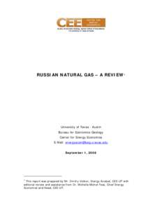 RUSSIAN NATURAL GAS – A REVIEW1  University of Texas - Austin Bureau for Economics Geology Center for Energy Economics E-Mail: 