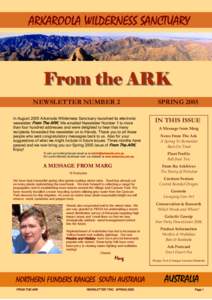 ARKAROOLA WILDERNESS SANCTUARY  From the ARK NEWSLETTER NUMBER 2 In August 2005 Arkaroola Wilderness Sanctuary launched its electronic newsletter From The ARK. We emailed Newsletter Number 1 to more