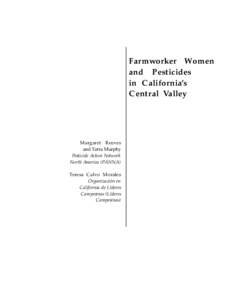 Farmworker Women and Pesticides in California’s Central Valley  Margaret Reeves