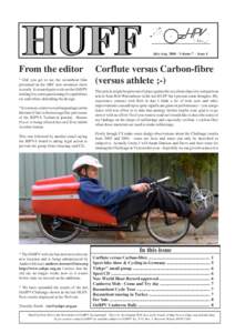 July-Aug[removed]Volume 7 - Issue 4  From the editor * Did you get to see the recumbent bike presented on the ABC new inventors show recently. It created quite a stir on the OzHPV