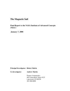 The Magnetic Sail Final Report to the NASA Institute of Advanced Concepts (NIAC) January 7, 2000  Principal Investigator: Robert Zubrin