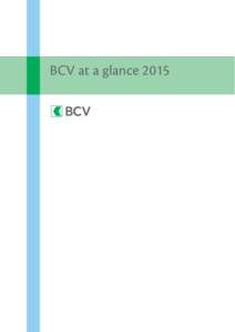 BCV at a glance 2015  BCV at a glance Key figures (in CHF millions) Total assets