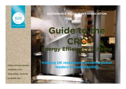 SUSTAINABLE RESTAURANT ASSOCIATION  Guide to the CRC  Energy Efficiency Scheme