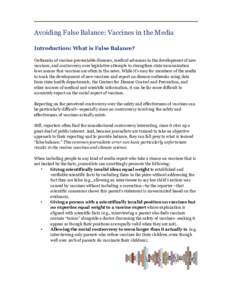 Avoiding False Balance: Vaccines in the Media Introduction: What is False Balance? Outbreaks of vaccine-preventable diseases, medical advances in the development of new vaccines, and controversy over legislative attempts