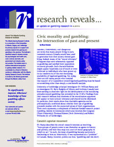 VOLUME 5 • ISSUE 4 APRIL/MAY 2006 About The Alberta Gaming Research Institute The Alberta Gaming Research Institute