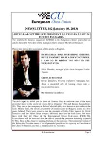 NEWSLETTER 102 (January 08, 2013) ARTICLE ABOUT THE ECU PRESIDENT SILVIO DANAILOV IN FORBES BULGARIA The worldwide famous magazine FORBES in its Bulgarian edition published an article about the President of the European 