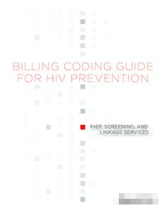 Billing Coding Guide for HIV Prevention PrEP, Screening, and 	 Linkage Services
