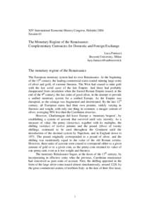 XIV International Economic History Congress, Helsinki 2006 Session 61 The Monetary Regime of the Renaissance: Complementary Currencies for Domestic and Foreign Exchange Luca Fantacci