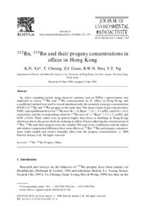 Journal of Environmental Radioactivity}221 222Rn, 220Rn and their progeny concentrations in o$ces in Hong Kong K.N. Yu*, T. Cheung, Z.J. Guan, B.W.N. Mui, Y.T. Ng