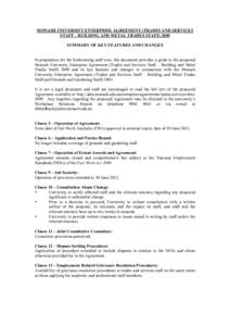 MONASH UNIVERSITY ENTERPRISE AGREEMENT (TRADES AND SERVICES STAFF – BUILDING AND METAL TRADES STAFFSUMMARY OF KEY FEATURES AND CHANGES In preparation for the forthcoming staff vote, this document provides a guid