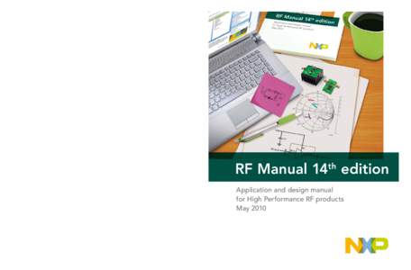 RF Manual 14th edition Application and design manual for High Performance RF products May 2010 © 2010 NXP B.V. copyright owner. The information presented in this document does not form part of any quotation or contract,