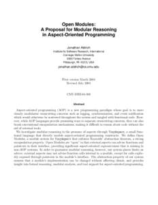 Open Modules: A Proposal for Modular Reasoning in Aspect-Oriented Programming Jonathan Aldrich Institute for Software Research, International Carnegie Mellon University