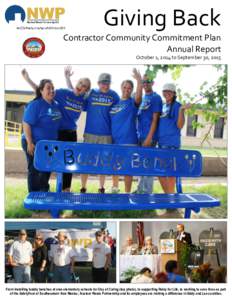 Giving Back Contractor Community Commitment Plan Annual Report October 1, 2014 to September 30, 2015  From installing buddy benches at area elementary schools for Day of Caring (top photo), to supporting Relay for Life, 