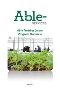 Able Training Center Program Overview May 2015  Page 2