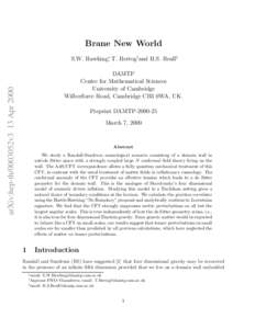 Brane New World S.W. Hawking∗, T. Hertog†and H.S. Reall‡ arXiv:hep-th/0003052v3 13 Apr[removed]DAMTP