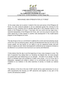 Remarks of Remarks of LTGEN EDGAR R FALLORINA AFP Commanding General, PAF For TURNOVER & BLESSING OF C130-T 12 April 2016, CJVAB Grandstand, CJVAB, Pasay City