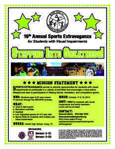 16th Annual Sports Extravaganza for Students with Visual Impairments S  MISSION STATEMENT
