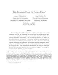 Risk Premia in Crude Oil Futures Prices∗ James D. Hamilton† Jing Cynthia Wu‡  Department of Economics