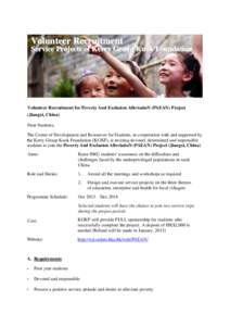 Volunteer Recruitment Service Projects of Kerry Group Kuok Foundation Volunteer Recruitment for Poverty And Exclusion AlleviatioN (PAEAN) Project (Jiangxi, China) Dear Students,