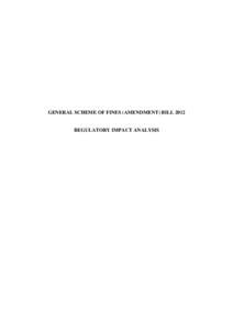 GENERAL SCHEME OF FINES (AMENDMENT) BILLREGULATORY IMPACT ANALYSIS 1.
