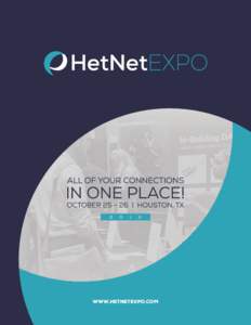 WWW.HETNETEXPO.COM  Increase your visibility by becoming a sponsor or an exhibitor! Extend your reach to the DAS and small cell marketplace by becoming a HetNet Expo participant. Over 700 attendees and 50 exhibitors 