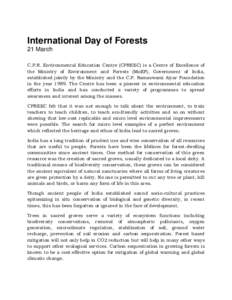 International Day of Forests 21 March C.P.R. Environmental Education Centre (CPREEC) is a Centre of Excellence of the Ministry of Environment and Forests (MoEF), Government of India, established jointly by the Ministry a