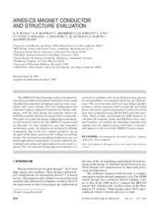 ARIES-CS MAGNET CONDUCTOR AND STRUCTURE EVALUATION X. R. WANG,* a A. R. RAFFRAY,a L. BROMBERG,b J. H. SCHULTZ,b L. P. KU,c J. F. LYON,d S. MALANG,e L. WAGANER,f L. EL-GUEBALY,g, C. MARTIN,g and ARIES TEAM h a