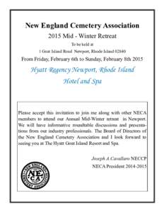 New England Cemetery Association 2015 Mid - Winter Retreat To be held at 1 Goat Island Road Newport, Rhode IslandFrom Friday, February 6th to Sunday, February 8th 2015