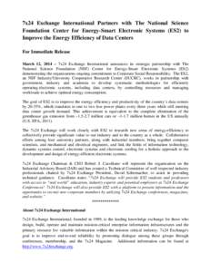 7x24 Exchange International Partners with The National Science Foundation Center for Energy-Smart Electronic Systems (ES2) to Improve the Energy Efficiency of Data Centers For Immediate Release March 12, 2014 – 7x24 Ex