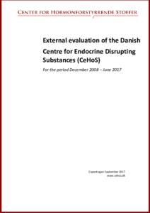 External evaluation of the Danish Centre for Endocrine Disrupting Substances (CeHoS) For the period December 2008 – JuneCopenhagen September 2017