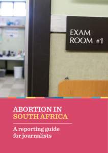 ABORTION IN SOUTH AFRICA A reporting guide for journalists Introduction