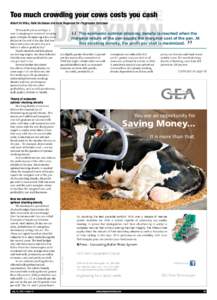Too much crowding your cows costs you cash Albert De Vries, Haile Dechassa and Henk Hogeveen for Progressive Dairyman When milk prices are high, it sure is tempting to overstock lactating pens in hopes of capturing a few