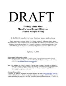 DRAFT Findings of the Mars Mars Forward Lunar Objectives Science Analysis Group By the MEPAG Mars Forward Lunar Objectives Science Analysis Group David Beaty, (Mars Program Office, JPL/Caltech), Jennifer L. Heldmann (NAS